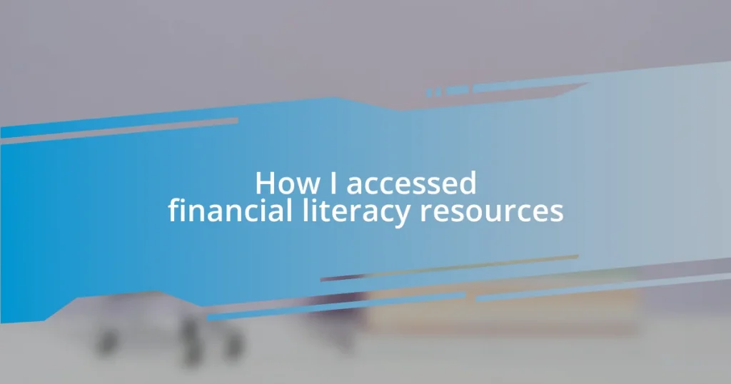 How I accessed financial literacy resources