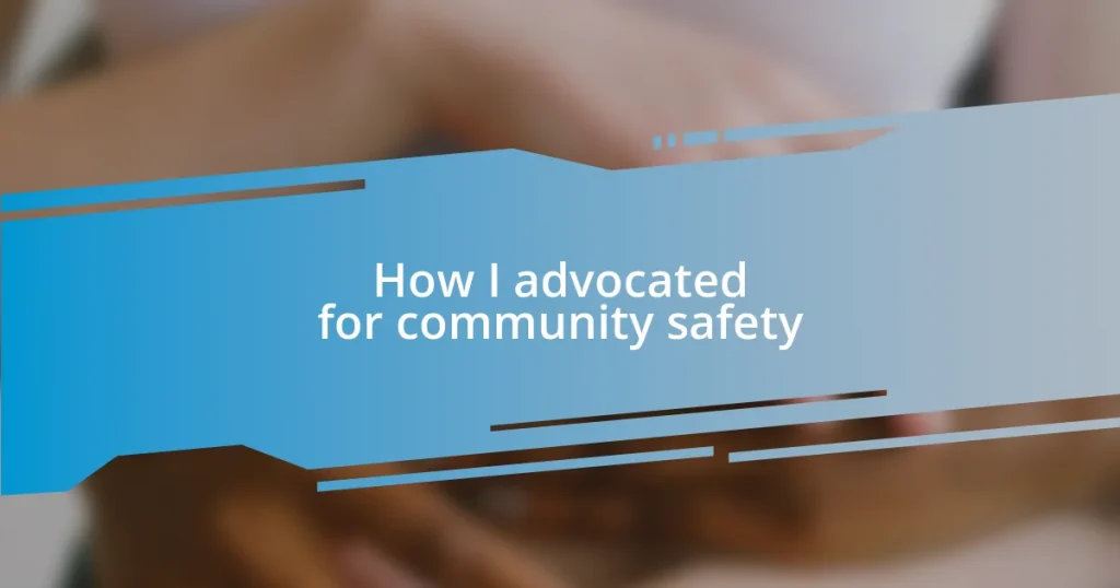 How I advocated for community safety