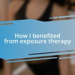 How I benefited from exposure therapy