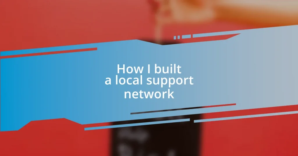 How I built a local support network