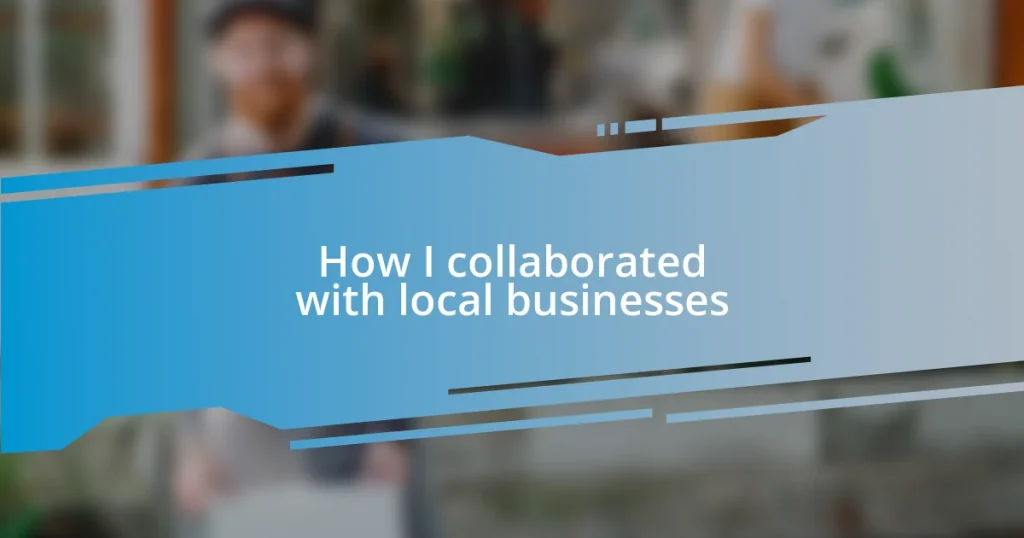 How I collaborated with local businesses