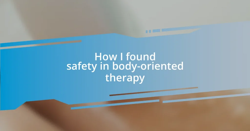 How I found safety in body-oriented therapy