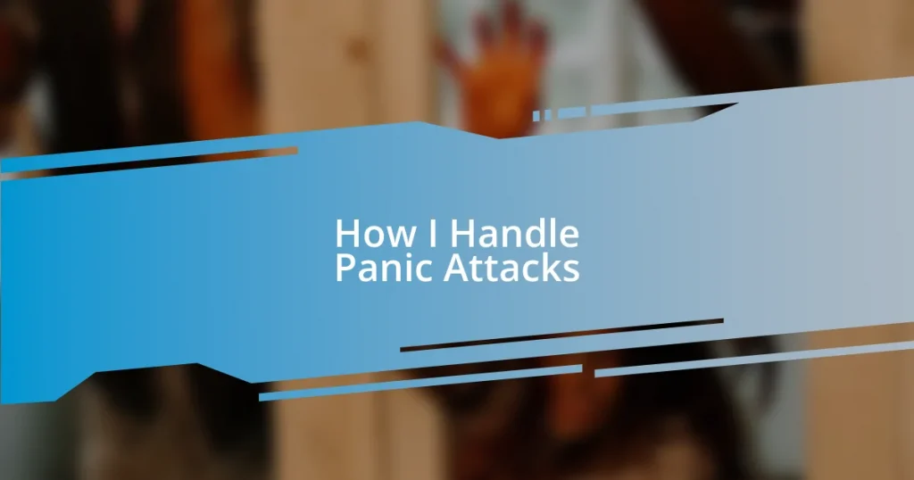 How I Handle Panic Attacks