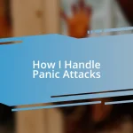 How I Handle Panic Attacks