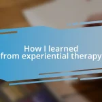 How I learned from experiential therapy
