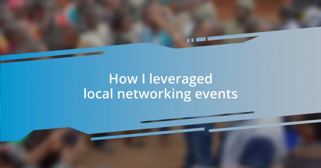 How I leveraged local networking events