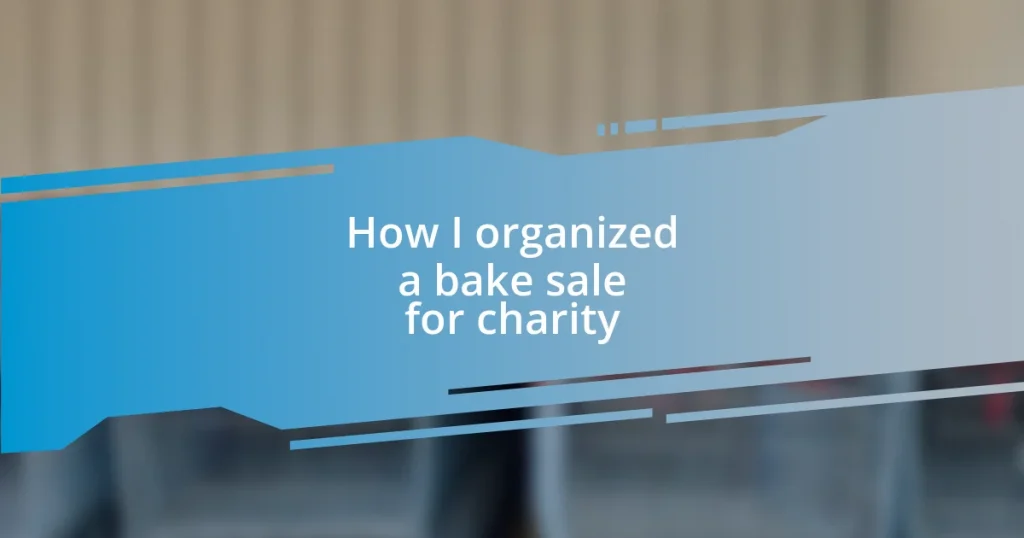 How I organized a bake sale for charity
