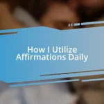 How I Utilize Affirmations Daily
