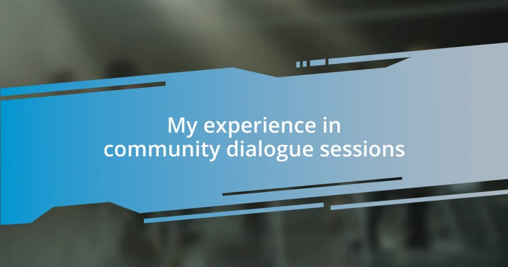 My experience in community dialogue sessions