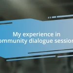 My experience in community dialogue sessions