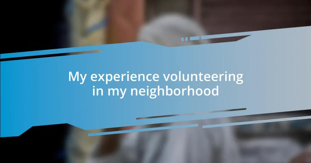My experience volunteering in my neighborhood