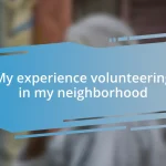 My experience volunteering in my neighborhood