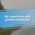 My experience with guided meditation