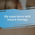 My experience with nature therapy