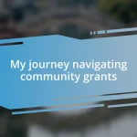 My journey navigating community grants