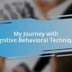 My Journey with Cognitive Behavioral Techniques