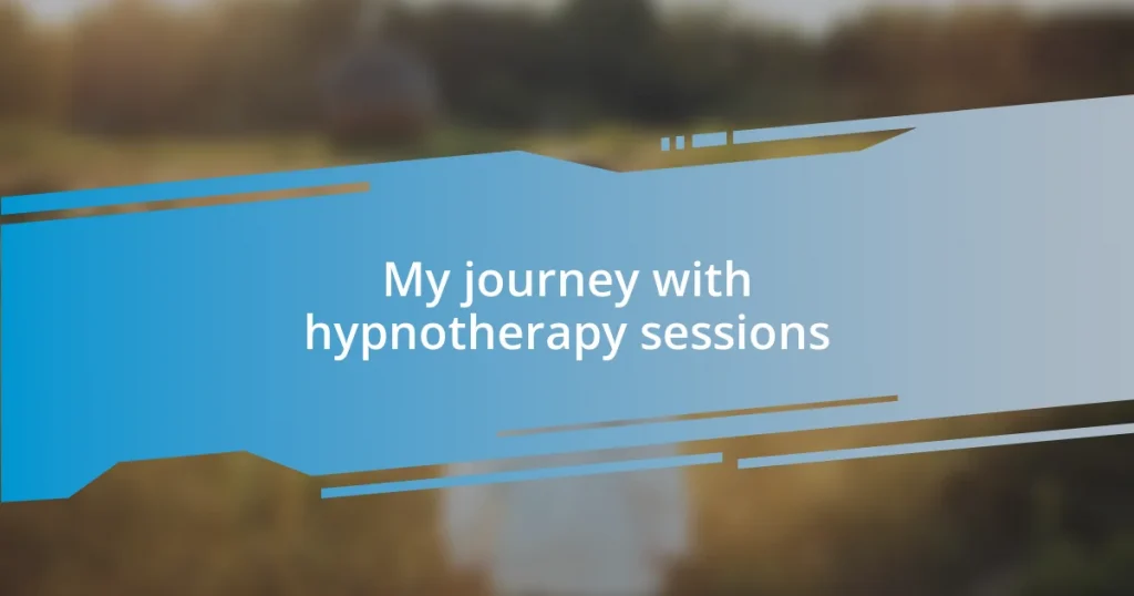 My journey with hypnotherapy sessions