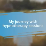 My journey with hypnotherapy sessions