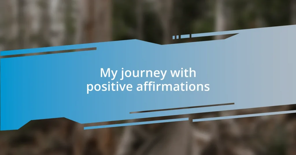 My journey with positive affirmations
