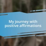 My journey with positive affirmations