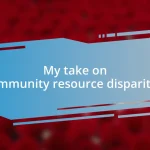 My take on community resource disparities