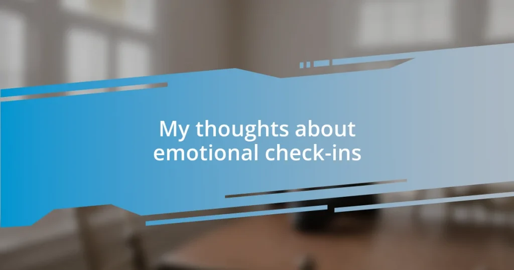 My thoughts about emotional check-ins