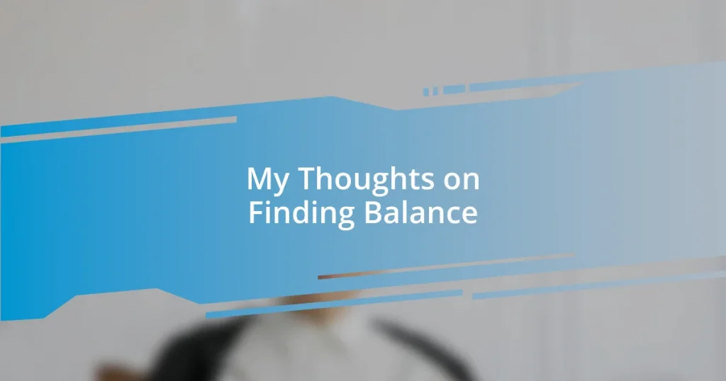 My Thoughts on Finding Balance