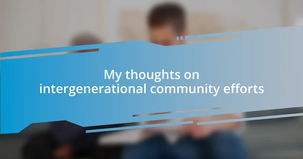 My thoughts on intergenerational community efforts