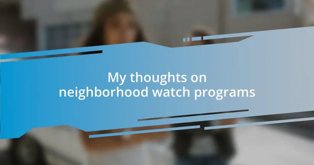 My thoughts on neighborhood watch programs
