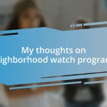 My thoughts on neighborhood watch programs