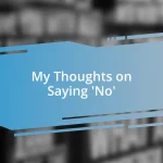 My Thoughts on Saying ‘No’