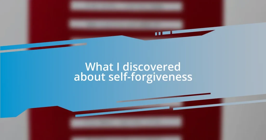 What I discovered about self-forgiveness