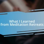 What I Learned from Meditation Retreats