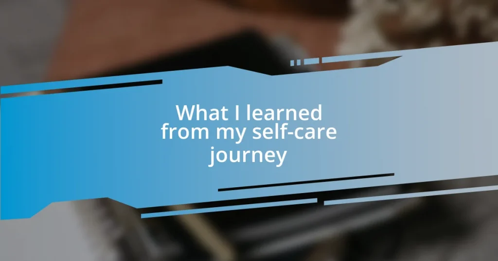 What I learned from my self-care journey