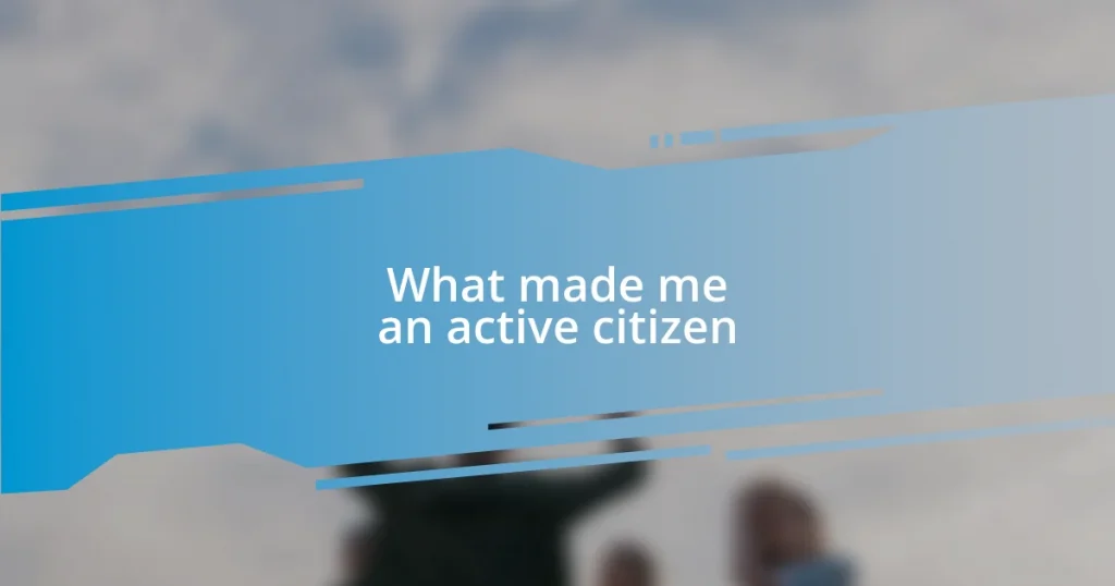 What made me an active citizen