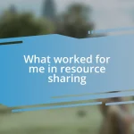 What worked for me in resource sharing