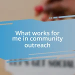 What works for me in community outreach