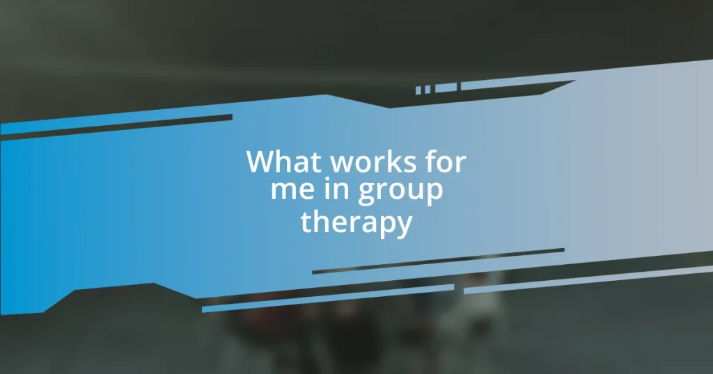 What works for me in group therapy