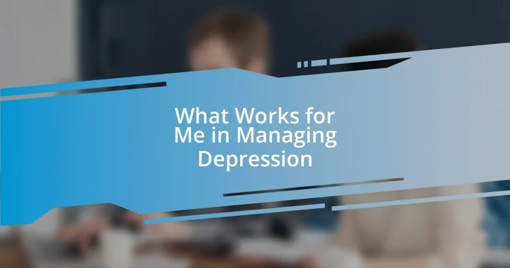 What Works for Me in Managing Depression